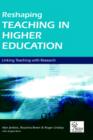 Reshaping Teaching in Higher Education : A Guide to Linking Teaching with Research - Book