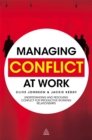 Managing Conflict at Work : Understanding and Resolving Conflict for Productive Working Relationships - eBook