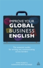 Improve Your Global Business English : The Essential Toolkit for Writing and Communicating Across Borders - Book