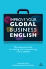 Improve Your Global Business English : The Essential Toolkit for Writing and Communicating Across Borders - eBook