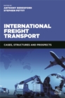 International Freight Transport : Cases, Structures and Prospects - Book