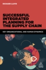 Successful Integrated Planning for the Supply Chain : Key Organizational and Human Dynamics - eBook