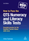 How to Pass the QTS Numeracy and Literacy Skills Tests : Essential Practice for the Qualified Teacher Status Skills Tests - eBook
