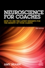 Neuroscience for Coaches : How to Use the Latest Insights for the Benefit of Your Clients - eBook