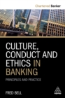 Culture, Conduct and Ethics in Banking : Principles and Practice - eBook