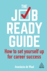 The Job-Ready Guide : How to Set Yourself Up for Career Success - eBook