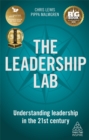 The Leadership Lab : Understanding Leadership in the 21st Century - Book