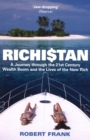 Richistan : A Journey Through the 21st Century Wealth Boom and the Lives of the New Rich - Book
