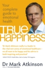 True Happiness : Your complete guide to emotional health - Book