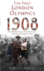 The First London Olympics: 1908 - Book