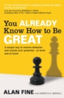 You Already Know How To Be Great : A simple way to remove interference and unlock your potential - at work and at home - Book