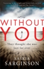 Without You : An emotionally turbulent thriller by Richard & Judy bestselling author - Book
