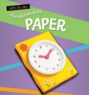 Let's Do Art: Having Fun With Paper - Book