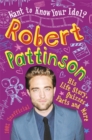 Want to Know Your Idol?: Robert Pattinson - Book
