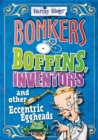 Barmy Biogs: Bonkers Boffins, Inventors & other Eccentric Eggheads - Book