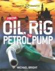 Source to Resource: Oil: From Oil Rig to Petrol Pump - Book