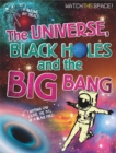 The Universe, Black Holes and The Big Bang - Book