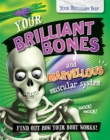 Your Brilliant Bones and Marvellous Muscular System - Book