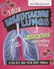 Your Brilliant Body : Your Breathtaking Lungs and Rocking Respiratory System - Book