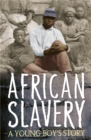 Survivors: African Slavery: A Young Boy's Story - Book