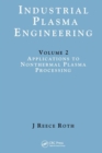 Industrial Plasma Engineering : Volume 2: Applications to Nonthermal Plasma Processing - Book