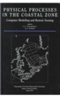 Physical Processes in the Coastal Zone : Computer Modelling and Remote Sensing - Book