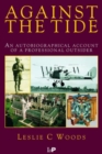 Against the Tide : An Autobiographical Account of a Professional Outsider - Book