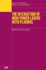 The Interaction of High-Power Lasers with Plasmas - Book