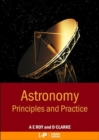 Astronomy : Principles and Practice, Fourth Edition (PBK) - Book