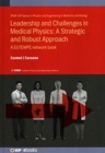 Leadership and Challenges in Medical Physics: A Strategic and Robust Approach : A EUTEMPE network book - Book
