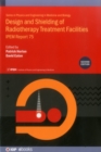 Design and Shielding of Radiotherapy Treatment Facilities - Book