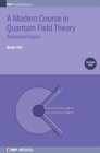 A Modern Course in Quantum Field Theory, Volume 2 : Advanced topics - Book