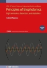 Principles of Biophotonics, Volume 2 : Light emission, detection, and statistics - Book
