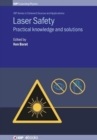 Laser Safety : Practical knowledge and solutions - Book