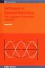 Techniques of Classical Mechanics : From Lagrangian to Newtonian mechanics - Book