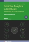 Predictive Analytics in Healthcare, Volume1 : Transforming the future of medicine - Book