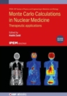 Monte Carlo Calculations in Nuclear Medicine (Second Edition) : Therapeutic applications - Book