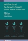 Multifunctional Bio-Based Lubricants : Synthesis, properties and applications - Book