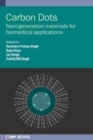 Carbon Dots : Next-generation materials for biomedical applications - Book