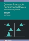 Quantum Transport in Semiconductor Devices : Simulation using particles - Book