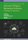 Internet of Things in Biomedical Sciences : Challenges and applications - Book