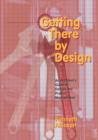 Getting There by Design - Book