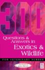 300 Questions and Answers in Exotics and Wildlife for Veterinary Nurses - Book