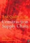 Total Quality in the Construction Supply Chain - Book