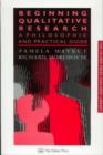 Beginning Qualitative Research : A Philosophical and Practical Guide - Book