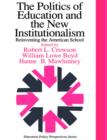 The Politics Of Education And The New Institutionalism : Reinventing The American School - Book
