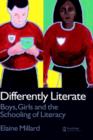 Differently Literate : Boys, Girls and the Schooling of Literacy - Book