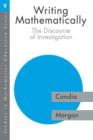 Writing Mathematically : The Discourse of 'Investigation' - Book
