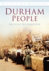 Durham People : Britain in Old Photographs - Book