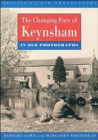 Changing Face of Keynsham in Old Photographs - Book